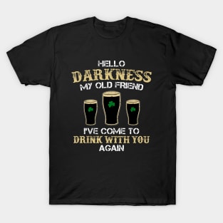 Hello Darkness My Old Friend Irish Shamrock Beer Day T-Shirt